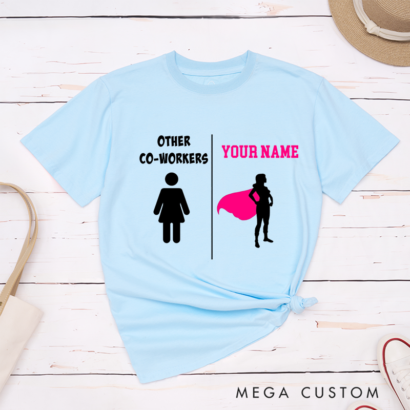 Personalized "Other Coworkers vs. You" T-Shirt – Funny Custom Superhero Design T-Shirt
