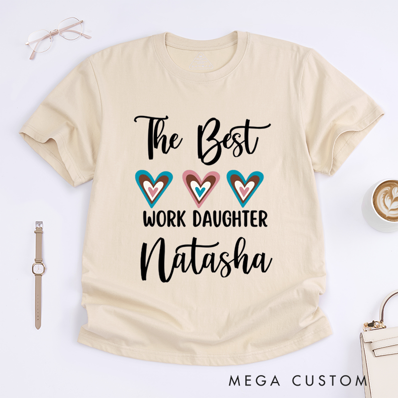 Personalized "Best Work Daughter" T-Shirt – Heart Design Custom Gift