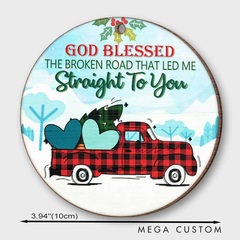 Personalized God Blessed the Broken Road that Led Me Straight to You Round Shaped Wood Christmas Ornament with Name and Year Christmas Gift for Couple