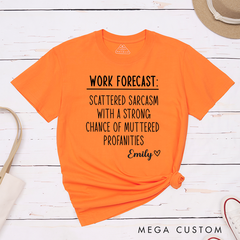 Personalized "Work Forecast" Funny Custom Name T-Shirt for Coworkers