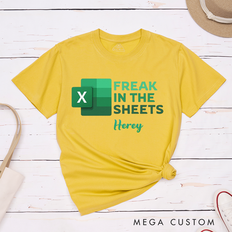 Personalized "Freak in the Sheets" Funny Excel Custom Name T-Shirt