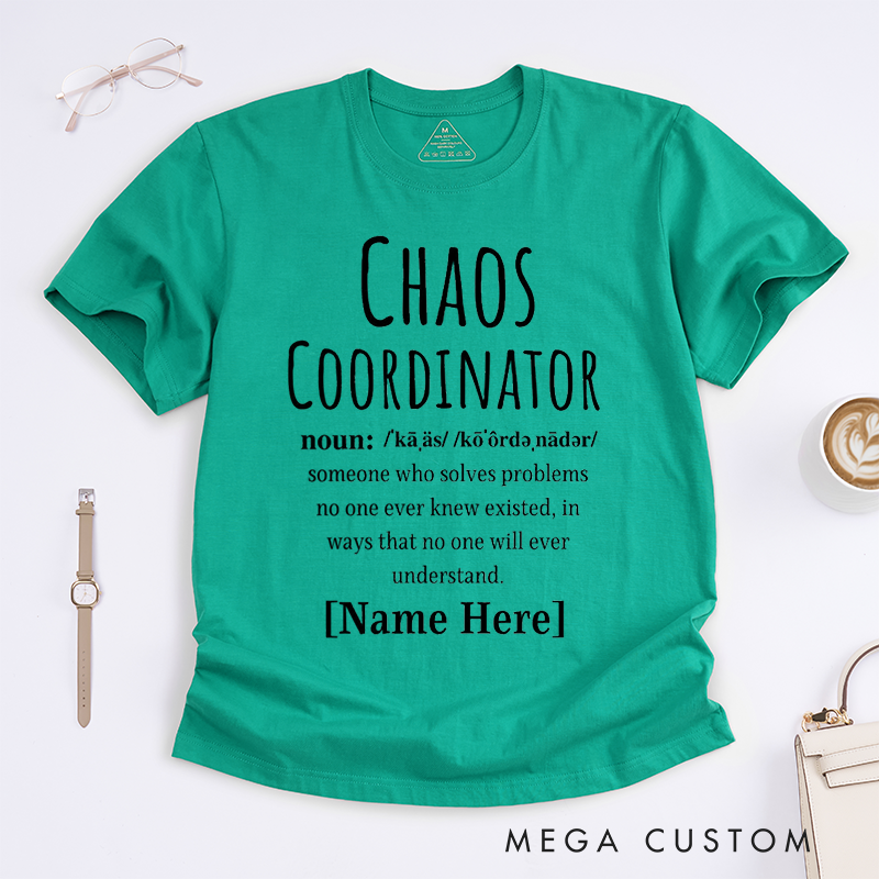 Personalized Funny "Chaos Coordinator" Custom Name Definition T-Shirt