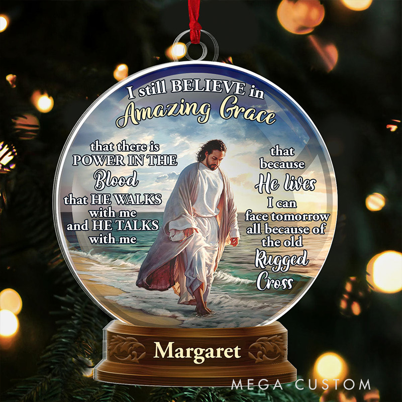 Personalized i Still Believe in Grace Amazing Acrylic Ornament with Name Religious Gift Christian Gift for Jesus Lover 