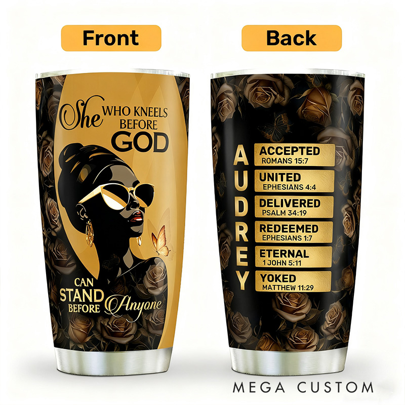 Personalized she who Kneels Before God can Stand Before Anyone 20oz Stainless Steel Tumbler with Name Religious Gift for Christians