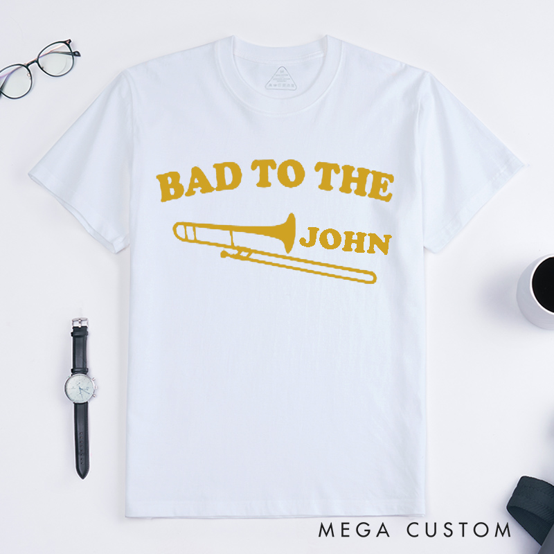 Personalized Bad To The Trombone Classic T-Shirts Custom Name Music Lover Gift Unique Brass Instrument Tee for Men Women Funny Jazz Band Name Shirt