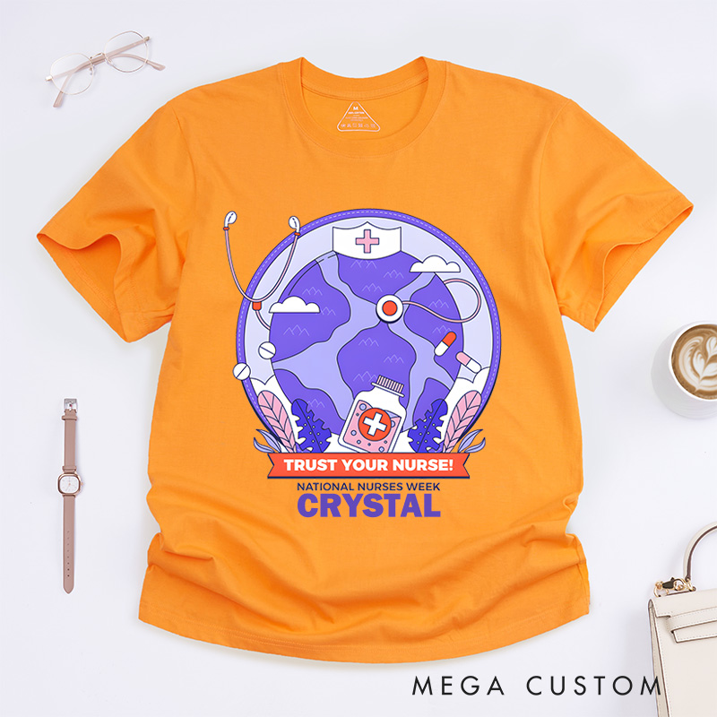 Personalized Nurse T-Shirts Trust Your Nurse National Nurses Week Fashion Design T-Shirts