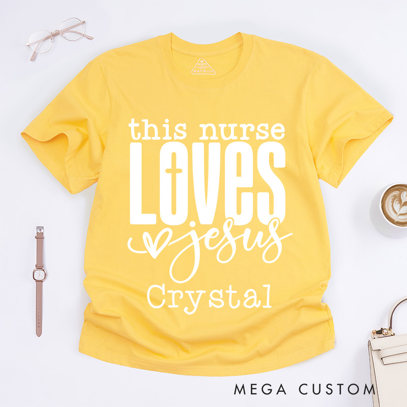 Personalized Nurse T-Shirts This Nurse Loves Jesus Fashion Design T-Shirts