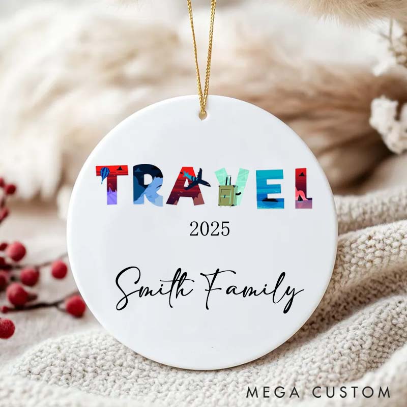 Personalized Ceramic Ornament 2025 Family Traveling Gift for Travel Lovers 