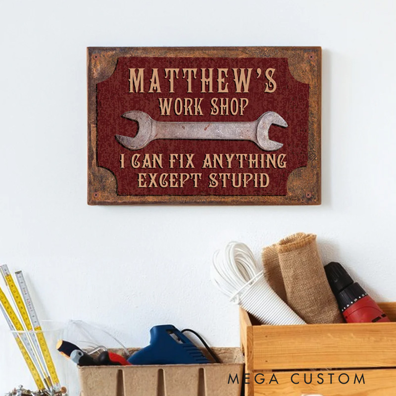 Personalized Vintage Sign I Can Fix Anything Except Stupid Workshop Garage Metal Sign with Name Biker Gift Metal Sign Wall Art
