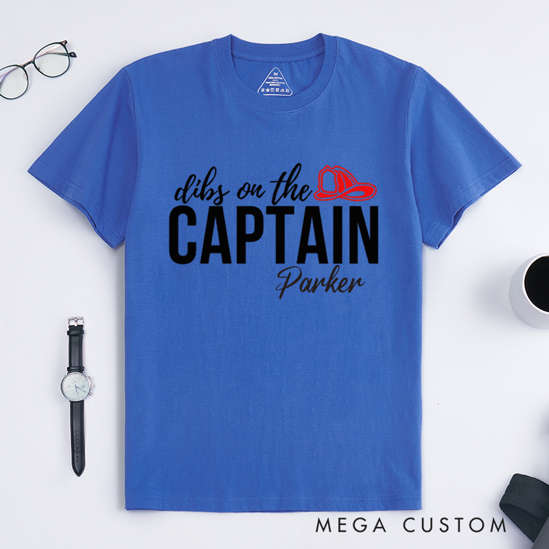 Personalized Dibs on the Captain Playful Firefighter Themed Typography Design Gift for Firefighter T-Shirt