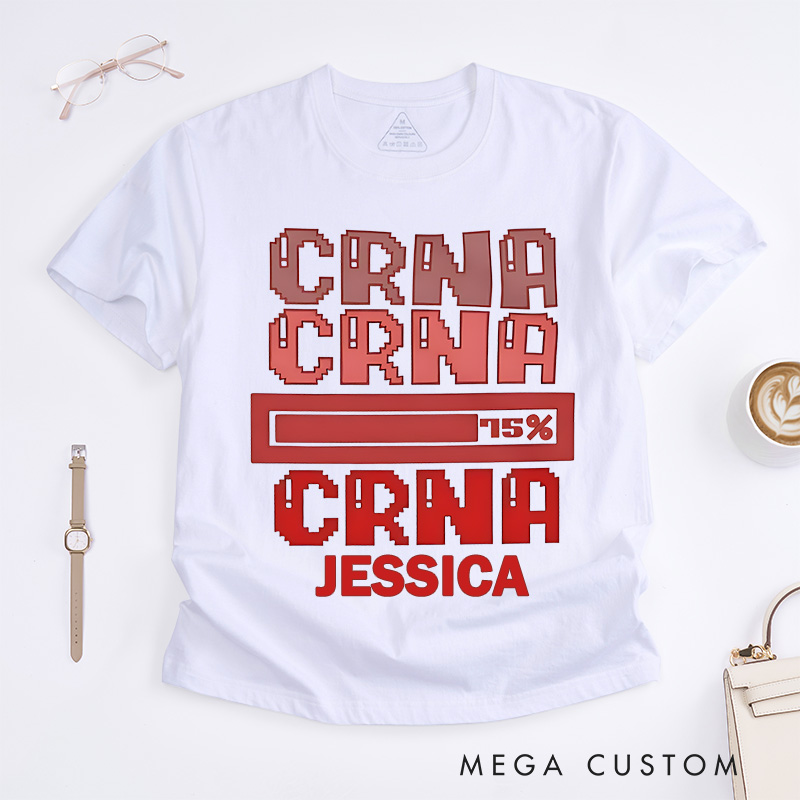 Personalized Nurse T-Shirts CRNA Progress Bar Fashion Design T-Shirts