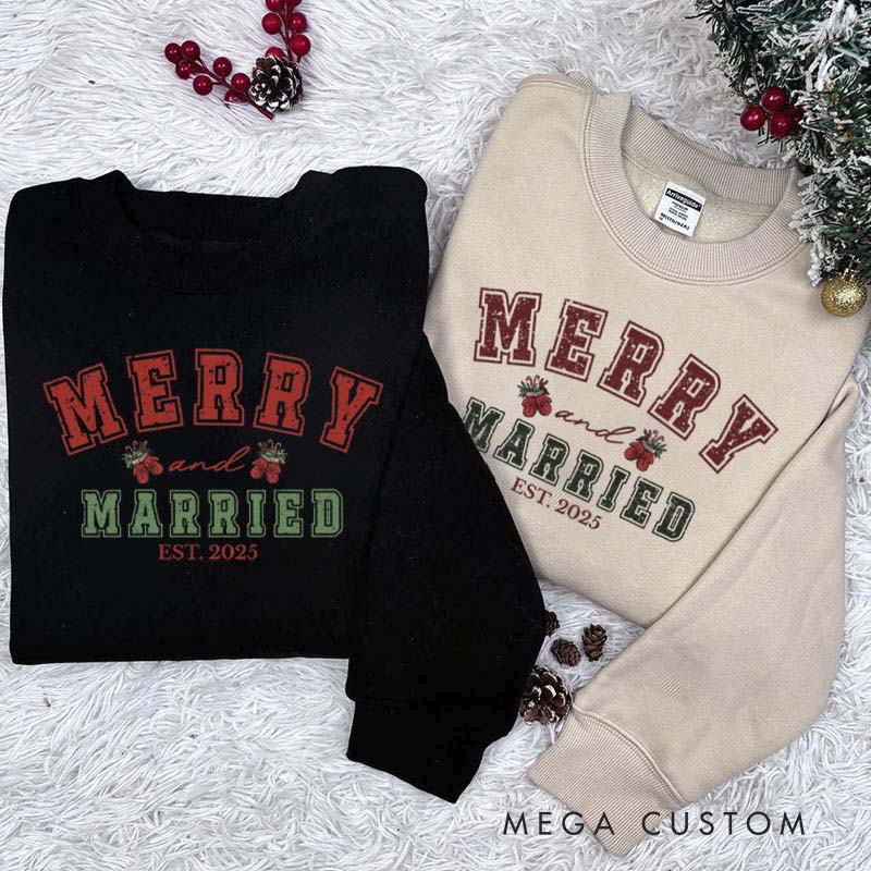 Personalized Merry and Married Crewneck for Newlywed Couple First Christmas Sweatshirt Holiday Outfit