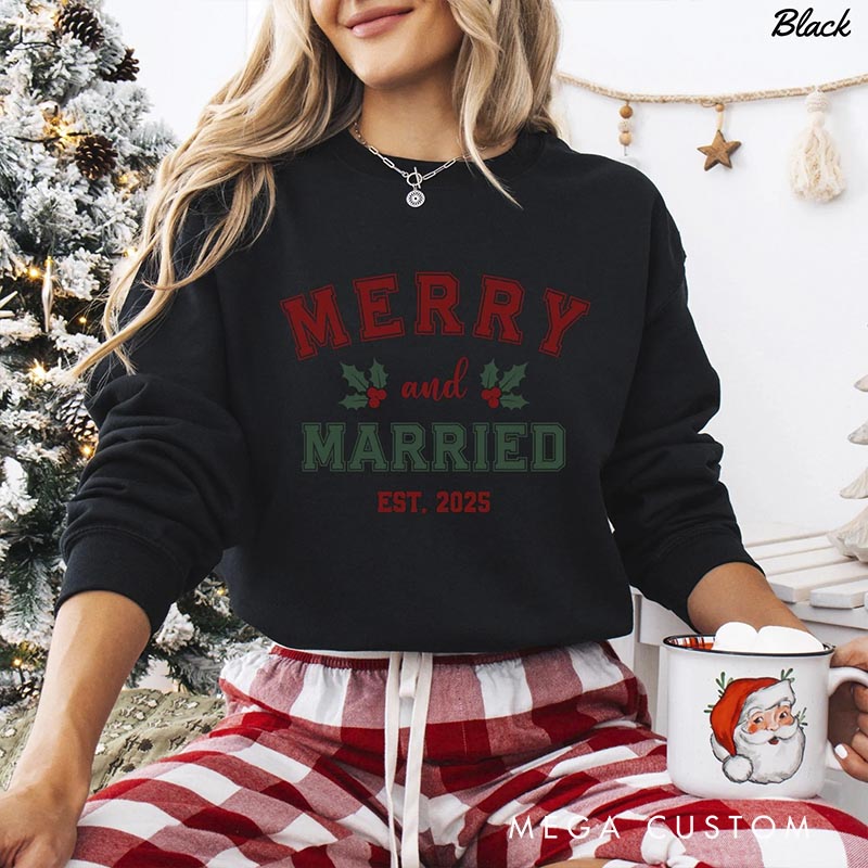 Personalized Merry and Married Christmas Crewneck for Newlywed Couple First Christmas Sweatshirt Holiday Outfit