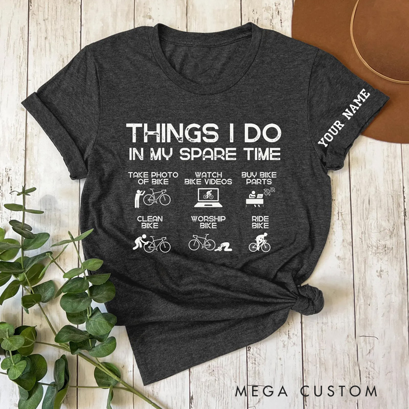 Personalized Classic Tshirt Cycling Gift Bike Shirt Bike Lover Shirt Dad Tshirt Funny Cyclist Shirt Bike Humor T-Shirt Boyfriend Gift Things I Do In My Spare Time