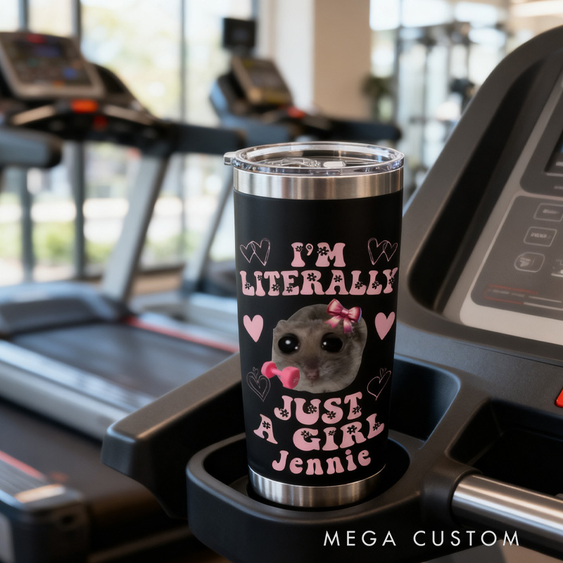 Personalized Girl Fitness Tumbler with Custom Name Funny Im Literally Just a Girl Sad Hamster Meme Stainless Steel Insulated Tumbler for Gym Lovers