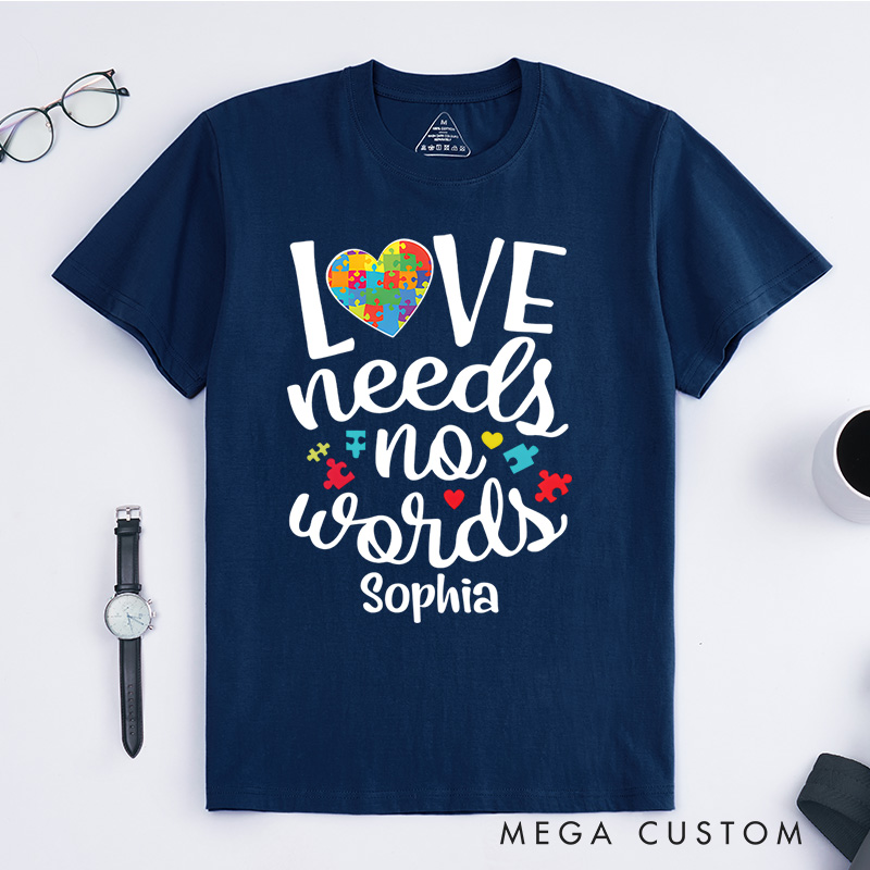 Personalized Love Needs No Words Autism Awareness Support T-shirt 