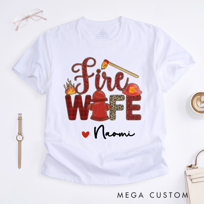 Personalized Firefighter Fire Wife Love Design with Firefighting Elements Gift for Female Firefighter Fireman Wife Girlfriend T-Shirt