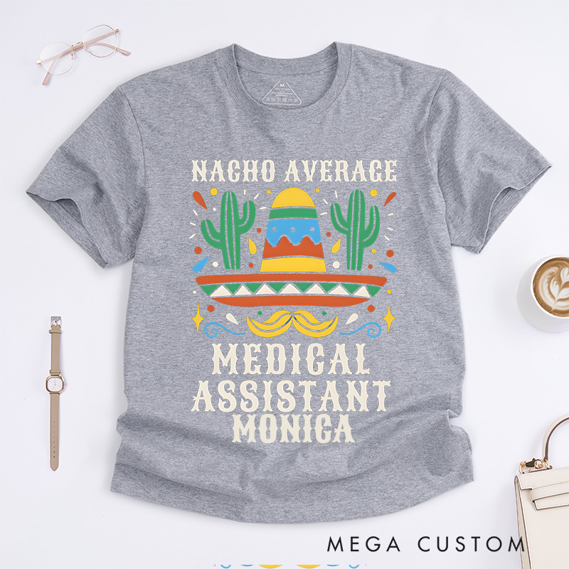 Personalized Nurse T-Shirts Average Medical Assistant Design T-Shirts