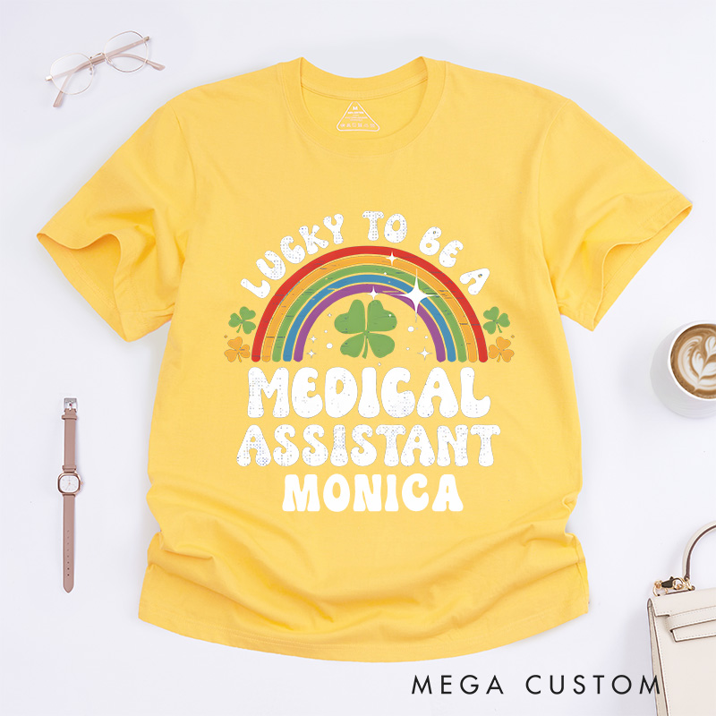 Personalized Nurse T-Shirts Lucky to Be a Medical Assistant Design T-Shirts