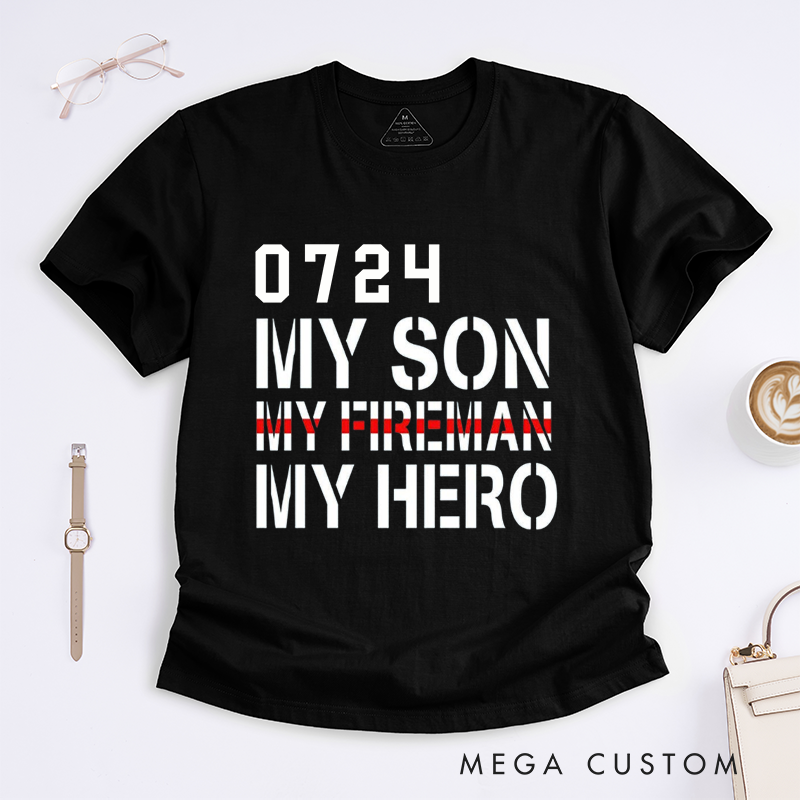 Personalized Firefighter My Son My Fireman My Hero Tribute Design Gift for Firefighter T-Shirt