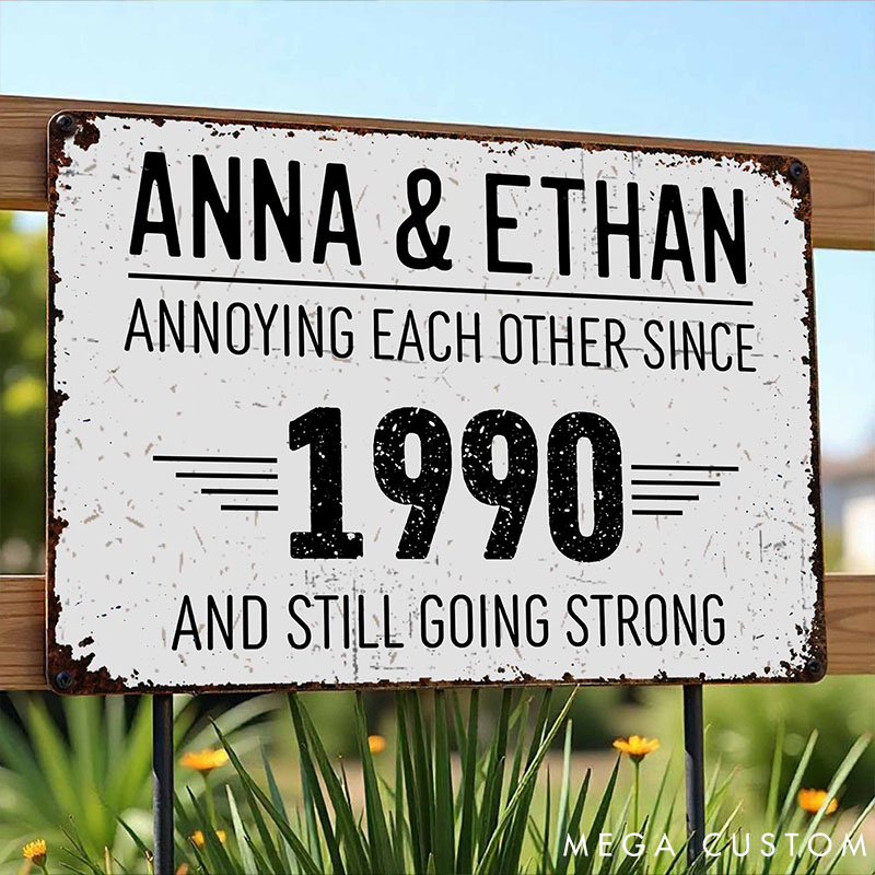 Personalized Vintage Metal Sign Annoying Each Other Since and Still Going Strong Rustic Sign Custom Couple Metal Sign Anniversary Gift for Couple