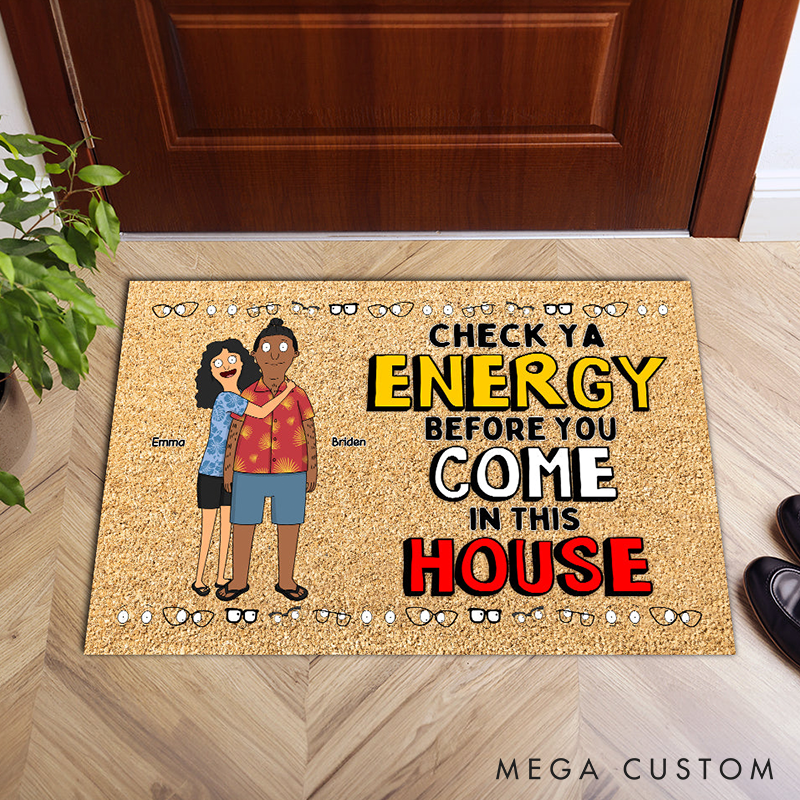 Personalized Check Ya Energy Before You Come In This House Doormat with Couple Names Non-Slip Durable Front Door Decor Gift for Couple
