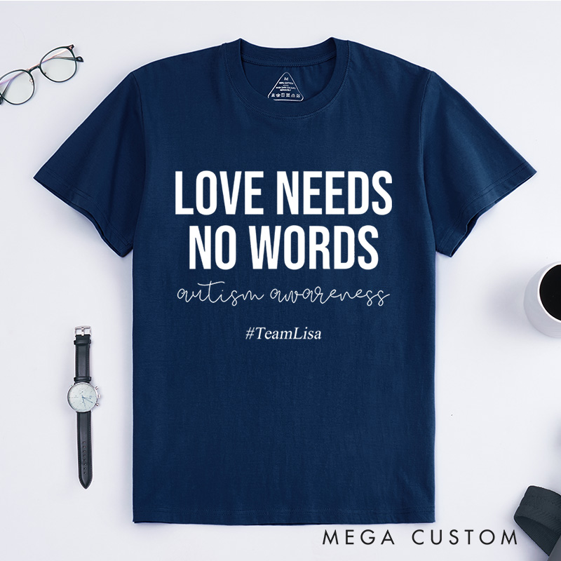 Personalized Love Need No Words Autism Awareness T-Shirt