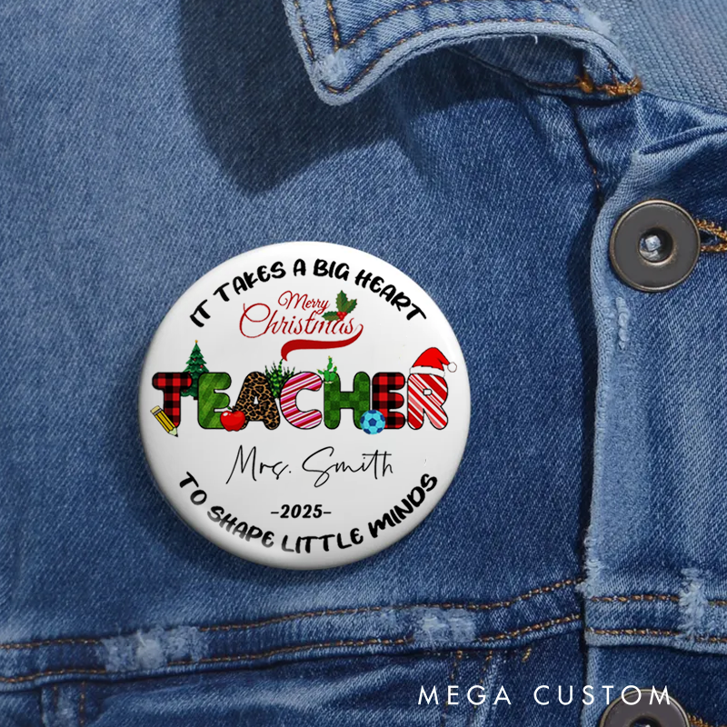 Personalized Teacher Button Pin It Takes a Big Heart to Shape Little Minds Fun Badge Gift Teacher Appreciation Gift