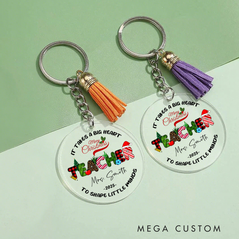 Personalized Acrylic Tassel Keychain for Teachers Customized It Takes a Big Heart to Shape Little Minds Design Keychain Teacher Appreciation Gift 