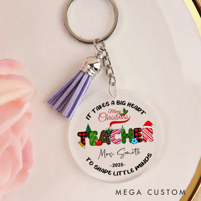 Personalized Acrylic Tassel Keychain for Teachers Customized It Takes a Big Heart to Shape Little Minds Design Keychain Teacher Appreciation Gift 