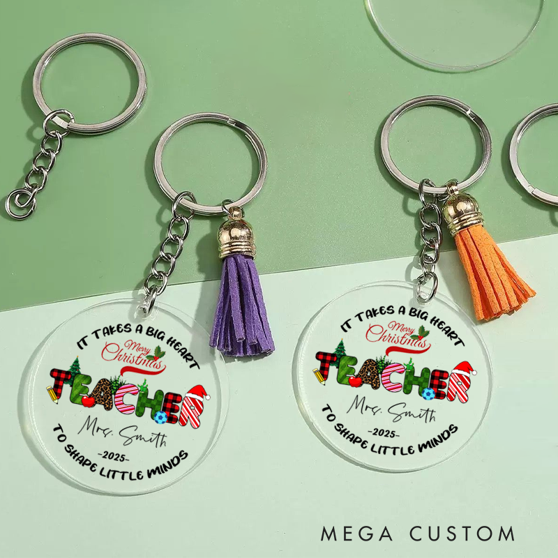 Personalized Acrylic Tassel Keychain for Teachers Customized It Takes a Big Heart to Shape Little Minds Design Keychain Teacher Appreciation Gift 