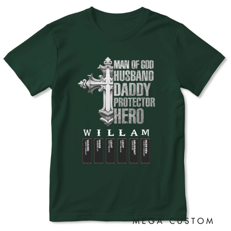 Personalized Man of God Husband Daddy Protector Hero Classic T-Shirt with Name Cotton Shirt Religious Gift for Christian Men