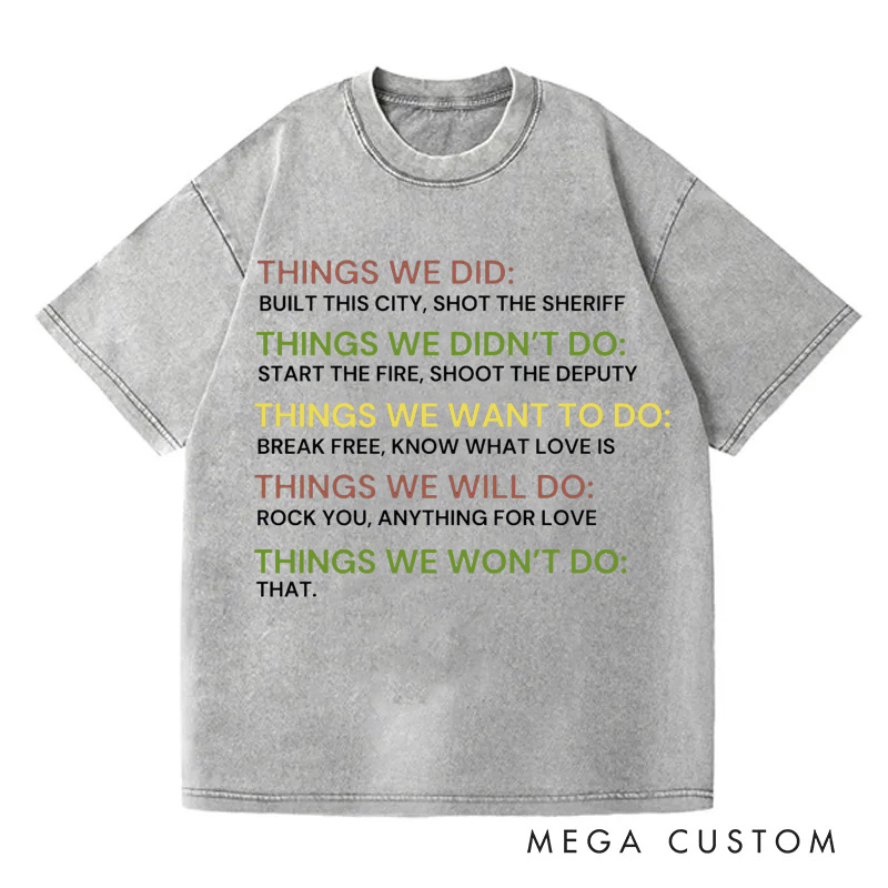 Personalized Funny Lyrics Mashup Shirt Custom Music Pop Rock Song T-shirt Funny Sarcastic Tee Things We Did and Won't Do Rock 'n' Roll