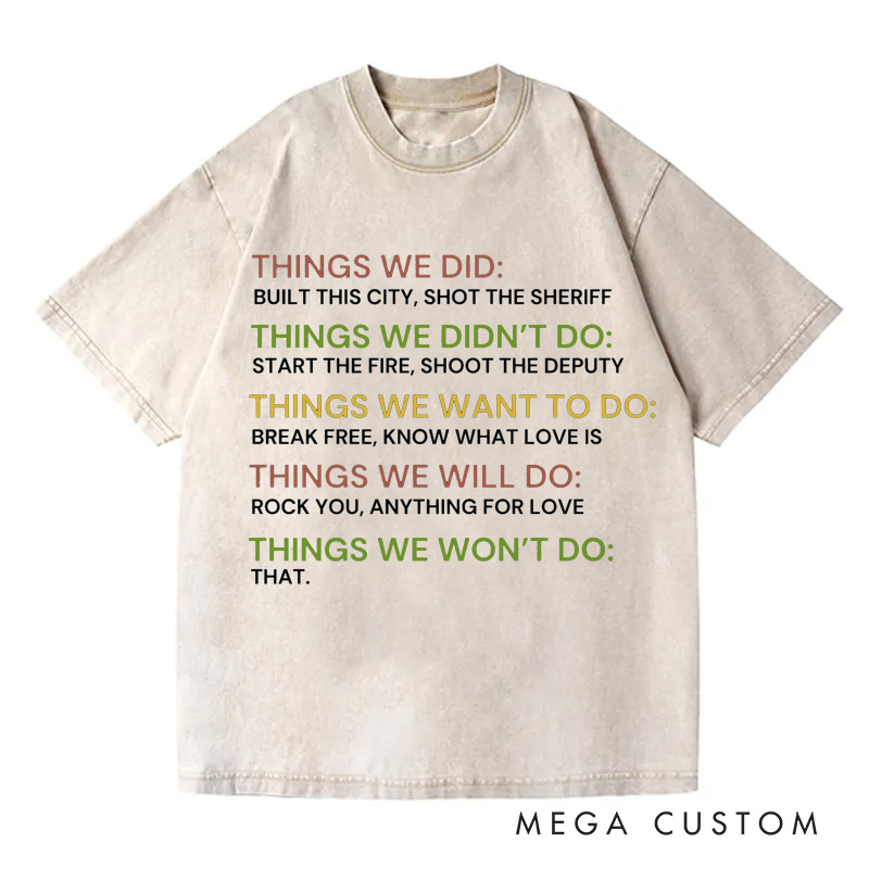 Personalized Funny Lyrics Mashup Shirt Custom Music Pop Rock Song T-shirt Funny Sarcastic Tee Things We Did and Won't Do Rock 'n' Roll