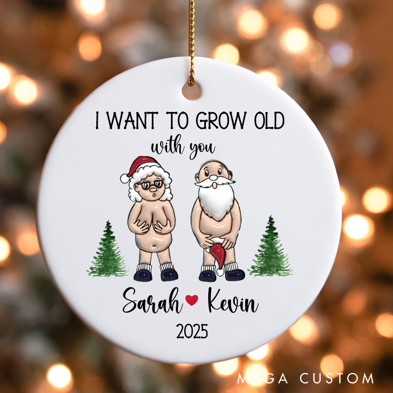 Personalized Funny Couple Christmas Ornament I Want To Grow Old With You Couple Christmas Ornament