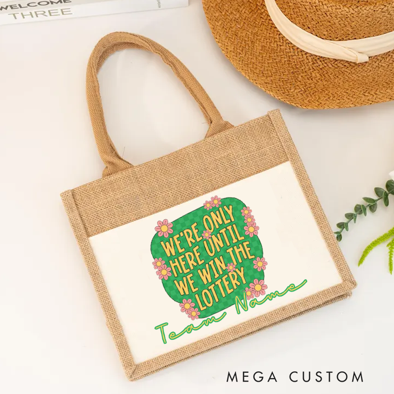 Personalized Burlap Tote Bag Funny Lottery Quote Design Gift for Coworker or Employee