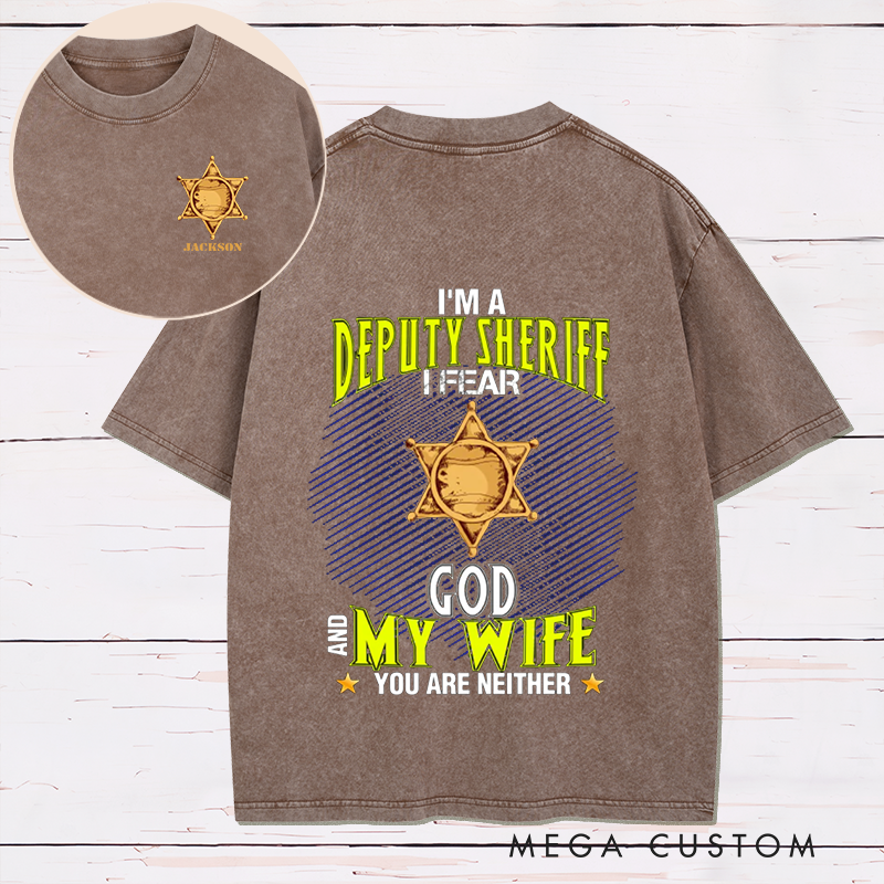 Personalized Deputy Sheriff Washed T Shirt with Humorous Design Gift for Police Officer