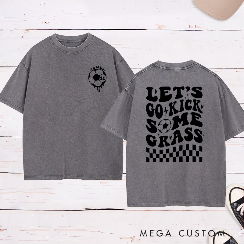 Personalized "Let’s Go Kick Some Grass" Soccer Washed T-Shirt with Custom Name and Number