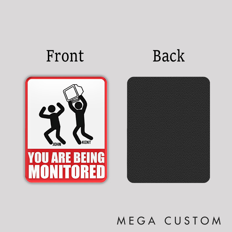 Personalized You Are Being Monitored Refrigerator Magnet Humorous Warning Magnets Gift for Nerd Geek  
