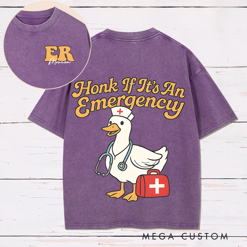 Personalized Two Sides Printed Washed T-Shirt Customized Honk If It's an Emergency Nurse Goose Design Washed T-Shirt 