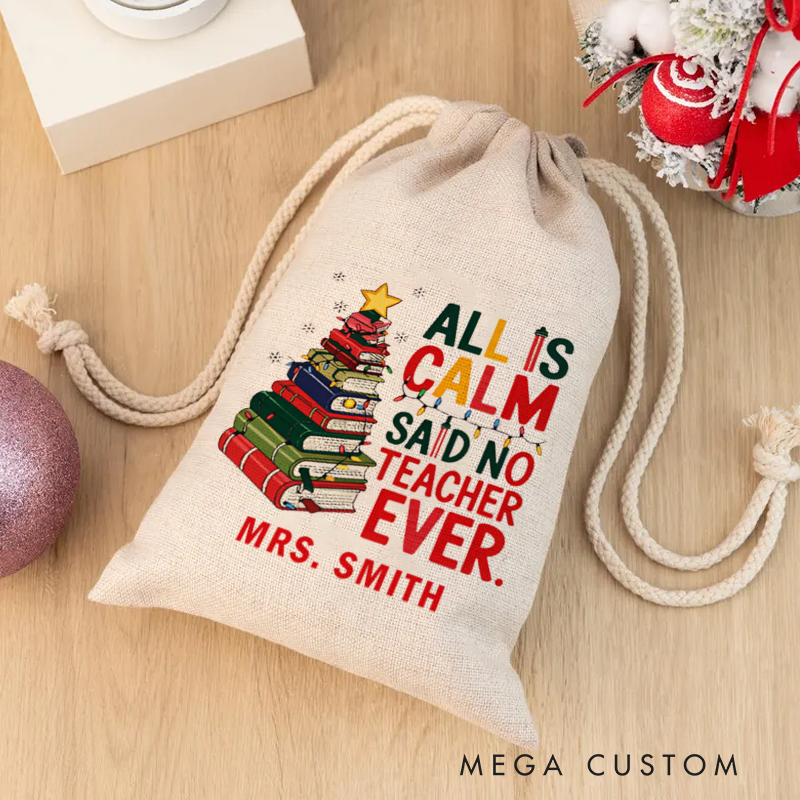 Personalised Christmas Santa Sack for Teachers Custom All Is Calm Said No Teacher Ever Book Star Design Sack Christmas Gift