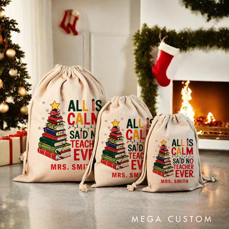 Personalised Christmas Santa Sack for Teachers Custom All Is Calm Said No Teacher Ever Book Star Design Sack Christmas Gift