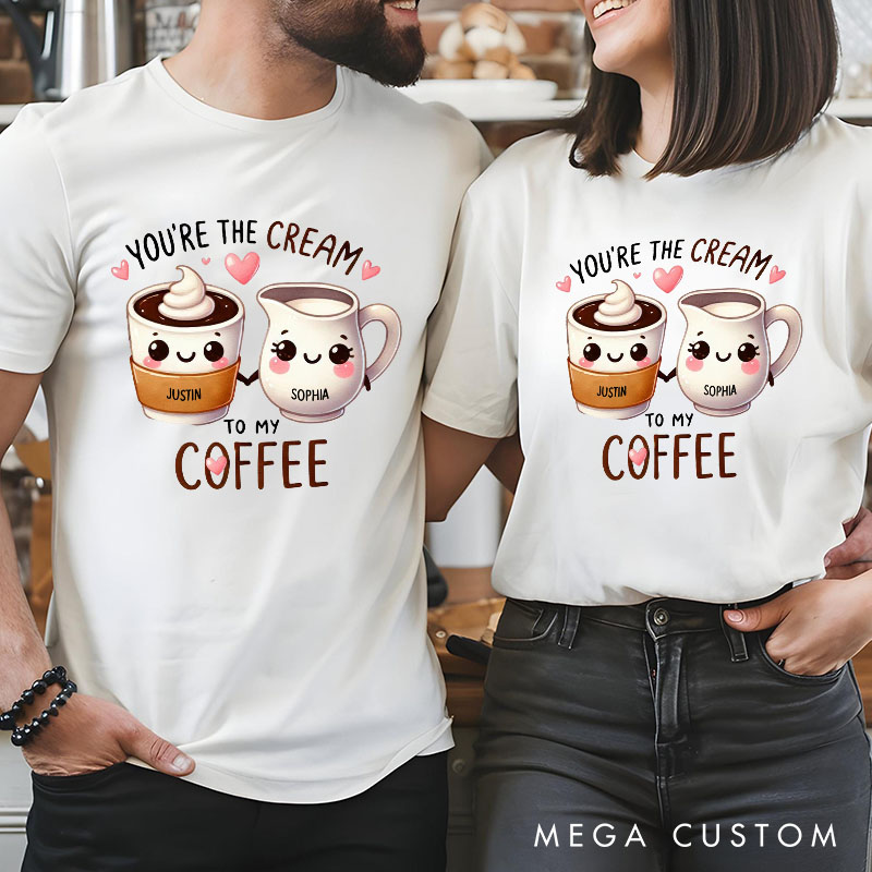 Personalized Couple You're the Cream to My Coffee Matching T-Shirt Valentine's Day T-Shirt for Husband Wife Boyfriend Girlfriend Gift for Hubby Wifey