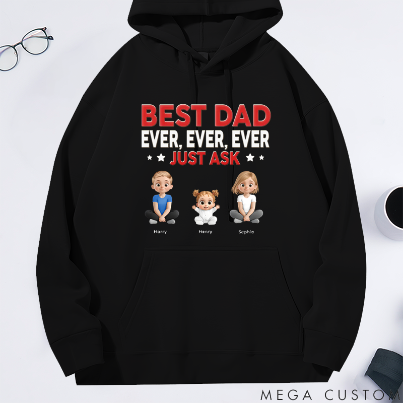 Personalized Best Dad Ever Just Ask Gift for Dad Classic Hoodie Gift for Dad Grandpa