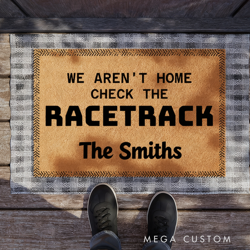 Personalized We Aren't Home Check the Racetrack Doormat with Custom Name Design for Racers and Racing Lovers