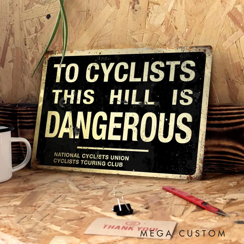Personalized Bike Shed Metal Sign To cyclists Dangerous Metal Sign with A Vintage Worn Rusty Look Print UK CTC NCU Road Sign Warning Hill for Cycling Riding Lovers