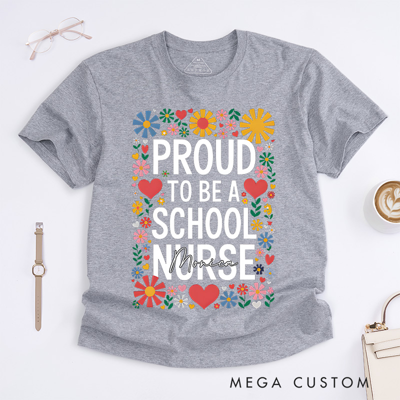 Personalized Nurse T-Shirts Proud to Be a School Nurse Fashion Design T-Shirts