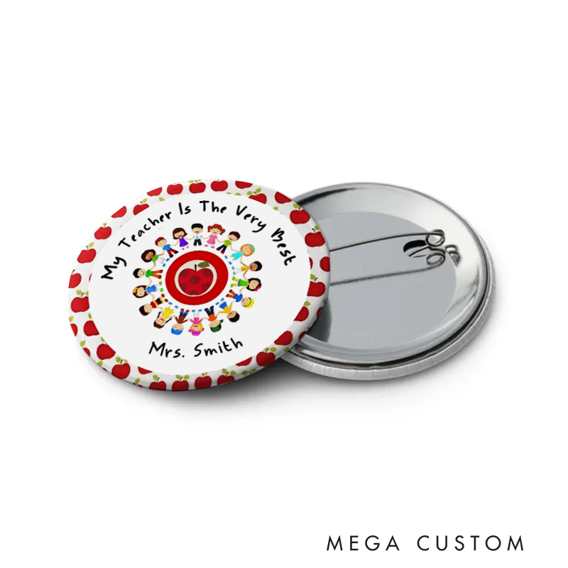 Personalized Teacher Button Pin My Teacher Is the Very Best Fun Badge Gift Teacher Appreciation Gift