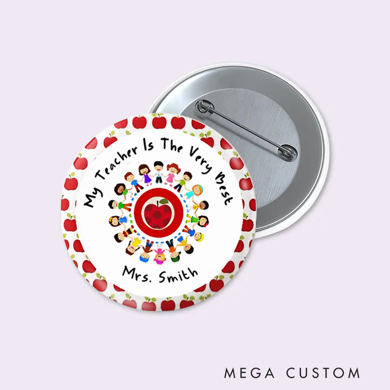 Personalized Teacher Button Pin My Teacher Is the Very Best Fun Badge Gift Teacher Appreciation Gift