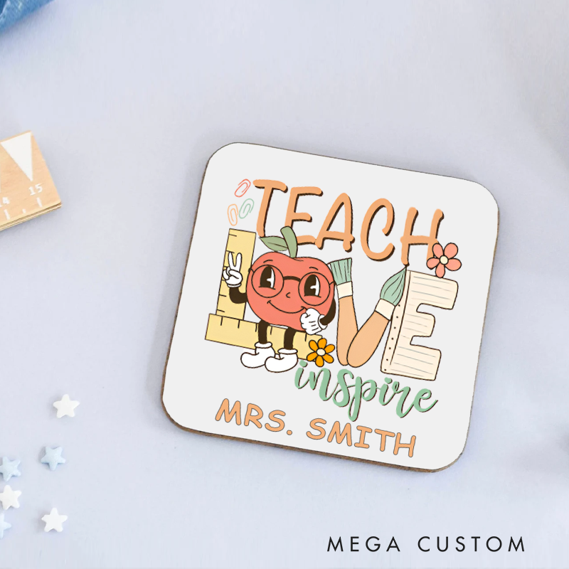Personalized Coasters for TeachersTeach Love Inspire Appreciation Gift for Teachers